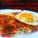 American Chopsuey Using Maggi